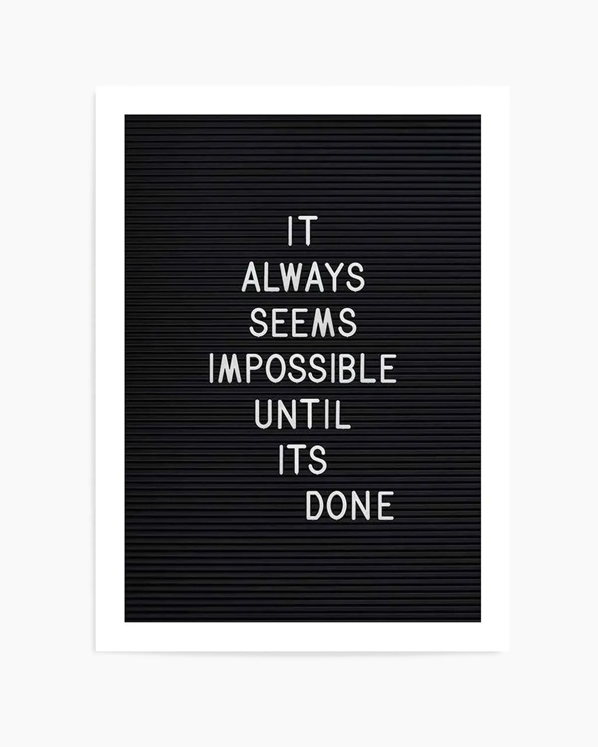 Always Seems Impossible... Art Print