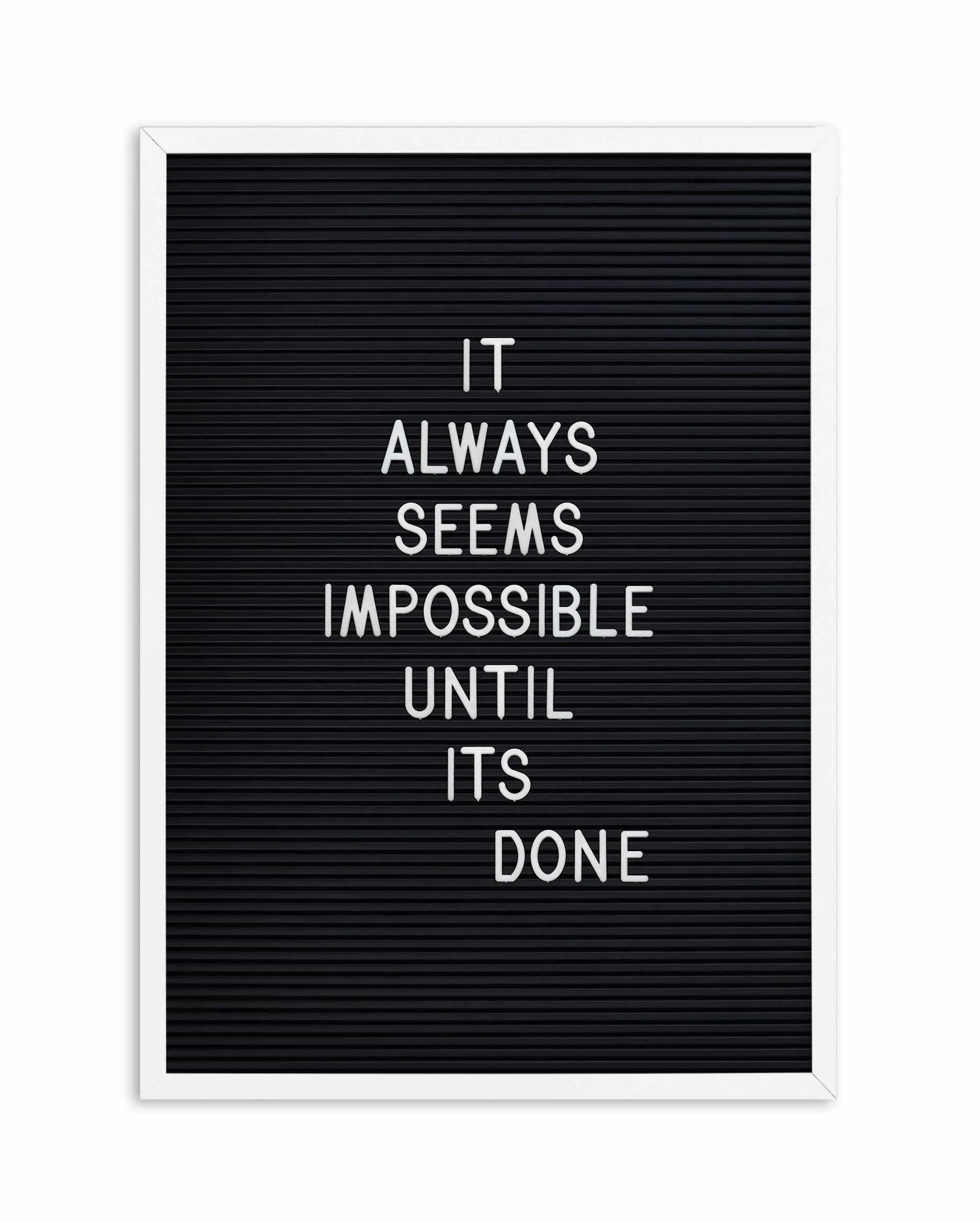 Always Seems Impossible... Art Print