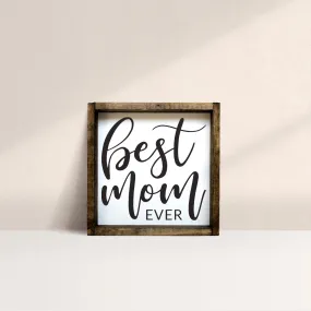 Best Mom Ever | Wood Sign