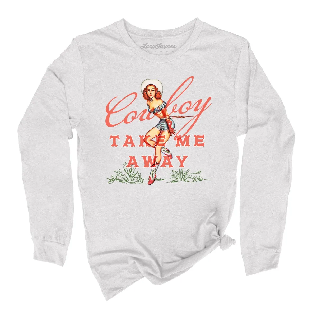 Cowboy Take Me Away Long Sleeve Tee