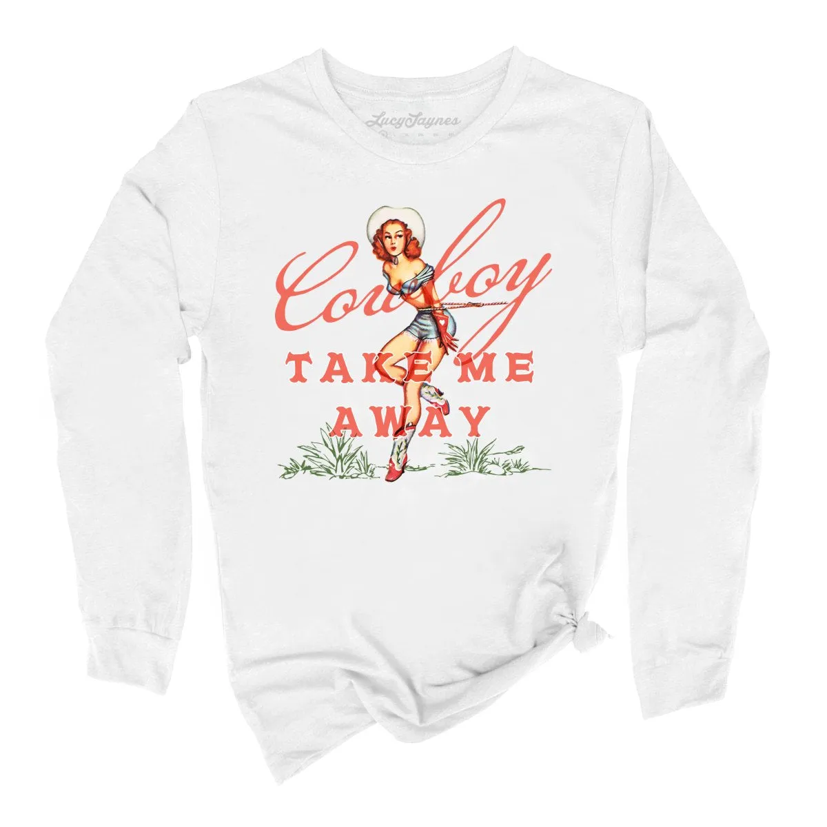 Cowboy Take Me Away Long Sleeve Tee