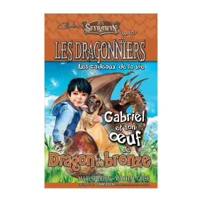 Dragonniers 7 : Gabriel et son oeuf de Dragon de bronze