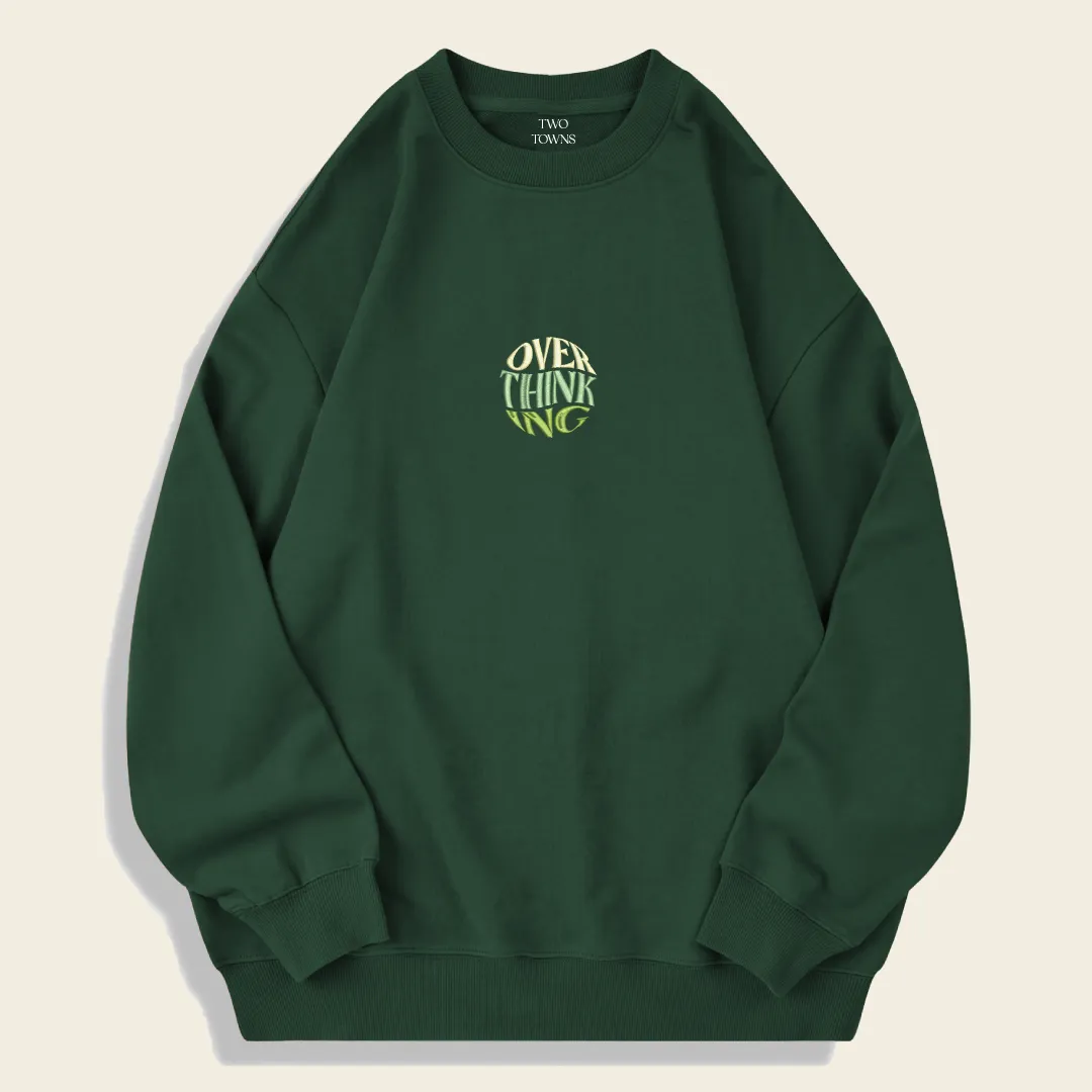 Overthinking Sweatshirt