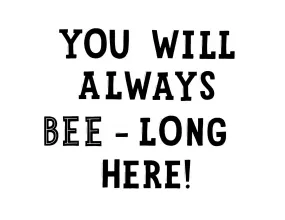 "You Bee-Long Here" Inspirational Classroom Headline | Busy Bees | UPRINT | Schoolgirl Style